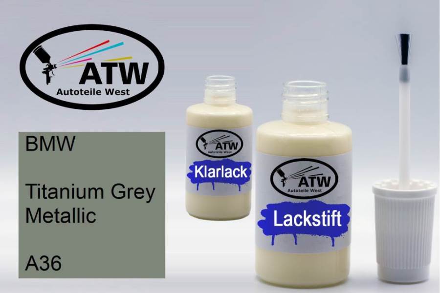 BMW, Titanium Grey Metallic, A36: 20ml Lackstift + 20ml Klarlack - Set, von ATW Autoteile West.